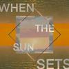 When the Sun Sets (Explicit) - Mutt.&Tustin Archer