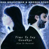 Time to Say Goodbye (Con Te Partiró Single Version) - Sarah Brightman&Andrea Bocelli
