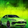 Lambo truck (Explicit) - T-Wayne