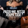 Pagou Mil Nessa Roupa Toda ? (Explicit) - DJ DUARTE&MC Davi CPR&MC LCKaiique&MC Rondom&Prime Funk