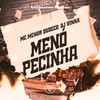 Menó Pecinha (Explicit) - Dj Vinna&Mc Menor Dubeco