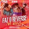 Faz O Reverse Na Vara (Explicit) - Maax Deejay&Dj Fuminho&Dioguinho Hitmaker&MC Rafa 22