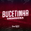 Bucetinha Criminosa (Explicit) - Dj Guilherme Borges&FreesTyle Sounds&MC GW