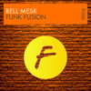 Funk Fusion (Original Mix) - Bell Mesk