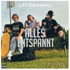 Alles entspannt (Explicit) - Lay-Z