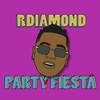 Party Fiesta (Explicit) - R DIAMOND