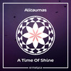 A Time Of Shine - Alitaumas
