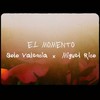 El Momento - Solo Valencia&Miguel Rico V.