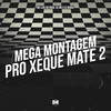 Mega Montagem pro Xeque Mate 2 (Explicit) - DJ Sc&MC LUIS DO GRAU&DJ MARIZ&SC MC