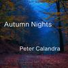 Autumn Nights - Peter Calandra