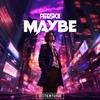 Maybe - Pepskii&Outertone