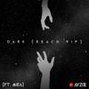 Dark (Reach VIP) - Ayzix&Miea