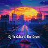 Dj Ya Odna X The Drum Breakbeat - Dj ManMan