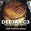 Hoje a Noite É Nossa (feat. Nandinho Xtraga) - DeeJay G3&Nandinho Xtraga