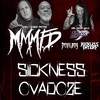 Sickness Ovadoze (Explicit) - M.M.M.F.D.&Scum&Insane Poetry&Mikahl Lawless&Reckless Intent&Devilboy