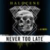 Never Too Late - Halocene&Ai Mori