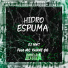 Hidro Espuma (Explicit) - DJ NWT&MC Vanne OG