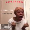 Love Is Gone (feat. ANSTheShepard) (Explicit) - Preachersa&ANSTheShepard