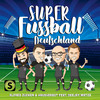 Super Fussball Deutschland - Alfred Zucker&Hausverbot&Deejay Matze