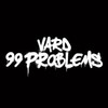 99 Problems (Explicit) - Vard