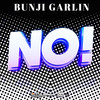 No - Bunji Garlin&Keshav&Jonny Blaze