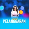 Pelanggaran (Cover) - Lala Widy