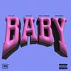 Baby (Explicit) - Good Gas&FKi 1st&Tony Shhnow&The Act&10KDunkin