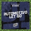 Automotivo Let Go (Explicit) - Mc Maiquin&DJ Santos Mec