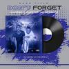 Dont Forget (feat. Chester Houseprince) - Manxebe&Chester HousePrince