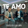 Te Amo - Fede Rojas&Martin Piña