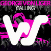 Calling (Radio Mix) - George Von Liger