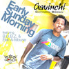 Early Sunday Morning - Gavinchi Brown&B.U.B.Z.&Eek-A-Mouse