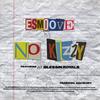 No Kizzy (Explicit) - Esmoove&Blessin Royals