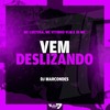 Vem Deslizando (Explicit) - MC VITINHO VLM&JD Mc&DJ Marcondes&Mc Lustosa