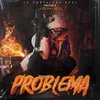 Problema (Explicit) - Joniel&La Fortaleza Real