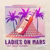 I Got Your Number (Radio Edit) - Ladies On Mars