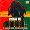 Murderer - Freeze (UK)&Miss Melody&Jordan Digby