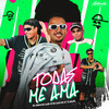 Todas Me Ama (Explicit) - dj tg beats&Mc Lipivox&MC Davi CPR&Mc David JP