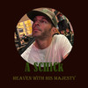 Heaven With His Majesty - A Schick&Deemax