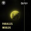 Parallel Worlds (Radio Edit) - Outey