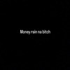 Money rain na ***** (Explicit) - Themitx