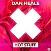 Hot Stuff - Dan Heale