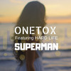 Superman - Onetox&Hard Life