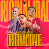 Originalidade (Explicit) - Mc Gabluca&Mc Dudu HR&Dj Kaio Lopes&Dj Luizin&DJ PKZIN