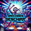 Dreckiges Geschirr (Explicit) - HAEHNCHENTEIlE&Guterzogene Asis&HRDSFCK