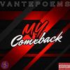 My Comeback (Explicit) - Vante poems&V8R