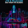 So High In Dubai (Radio Mix) - Jack the Stripper&RhythmDB