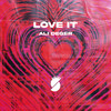 Love It - Ali Deger&Satsuma Music