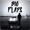 Big Plays (Explicit) - Jxggi&SickBoi