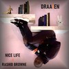 Draaien - nice life&Rashid Browne